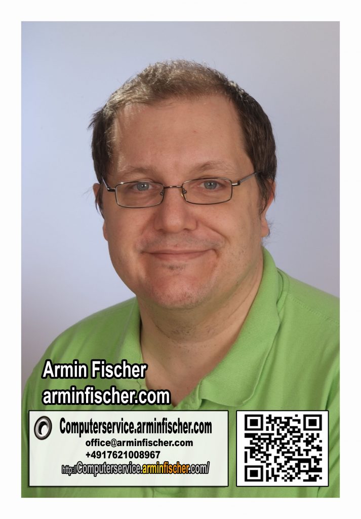 Armin Fischer . Foto . arminfischer.com . Computerservice.arminfischer.com office@arminfischer.com +4917621008967 .